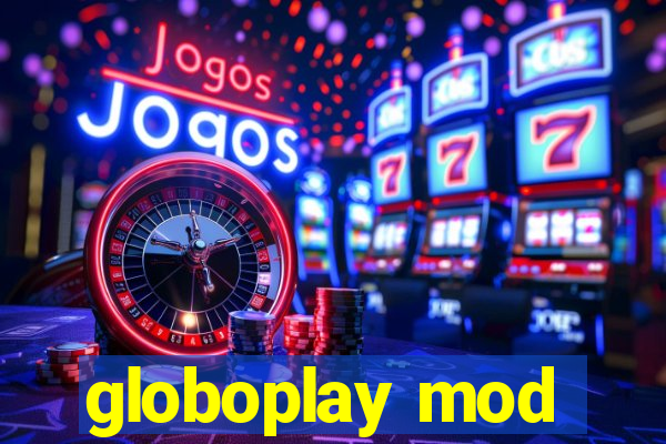 globoplay mod